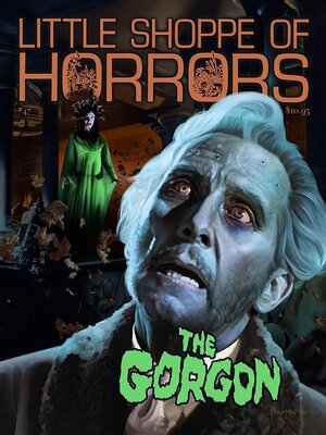 cover image of Little Shoppe of Horrors issue #47--The Gorgon